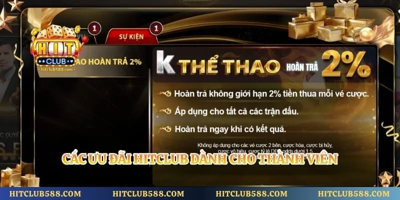 Các ưu đãi Hitclub dành cho thành viên