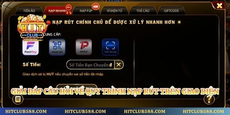 Câu Hỏi Thường Gặp Hitclub 3 Giải đáp câu hỏi về quy trình nạp rút trên giao diện cổng game