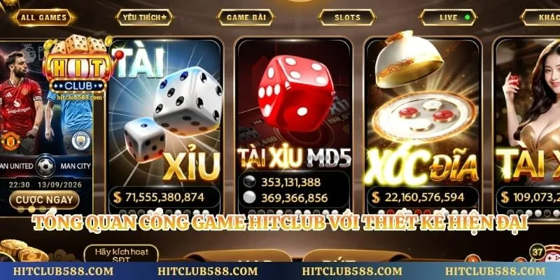 Tổng quan cổng game Hitclub với thiết kế hiện đại, trực quan