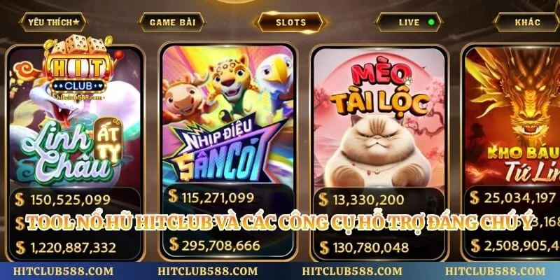 Tool Nổ Hũ Hitclub Và Các Công Cụ Hỗ Trợ Đáng Chú Ý
