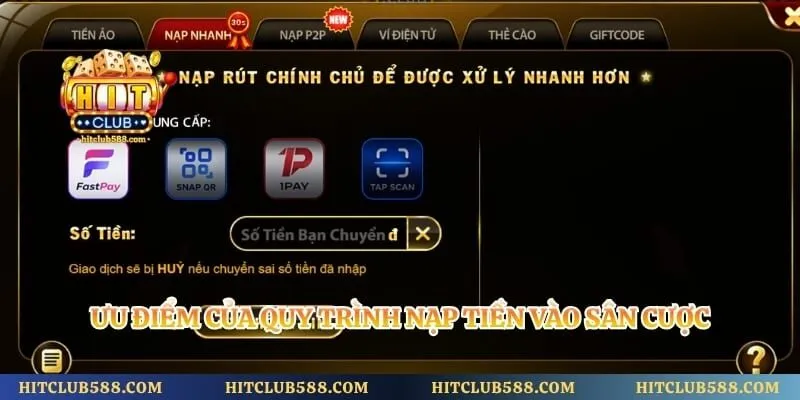 Ưu điểm của quy trình nạp tiền vào sân cược